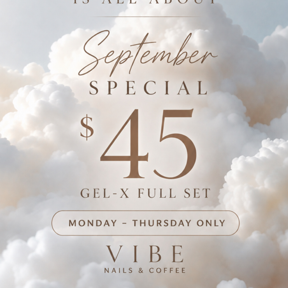 Sep Gel X Special at vibe in Pomona, CA