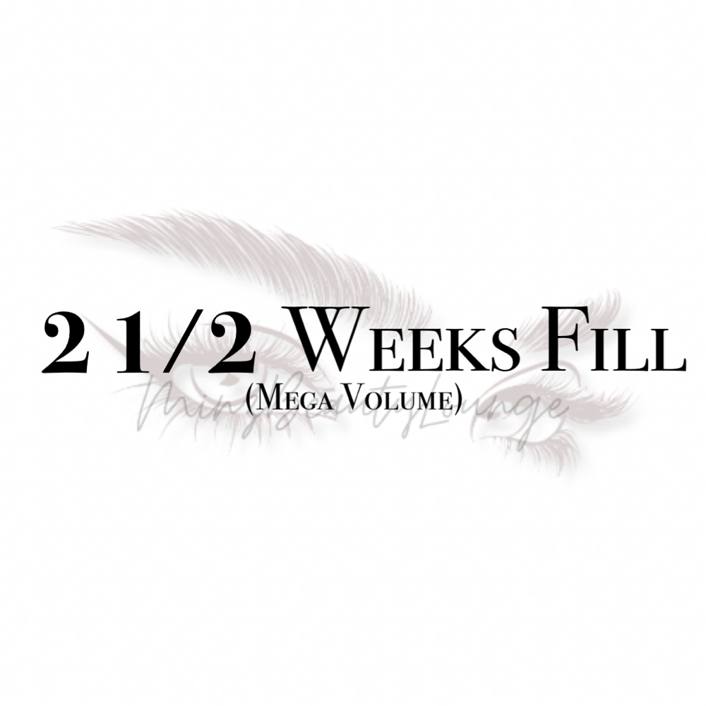 MEGA VOLUME - 2 1/2 WEEKS FILL