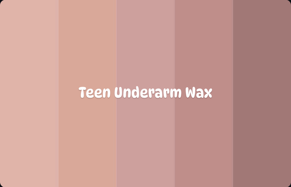 Teen Underarm Wax