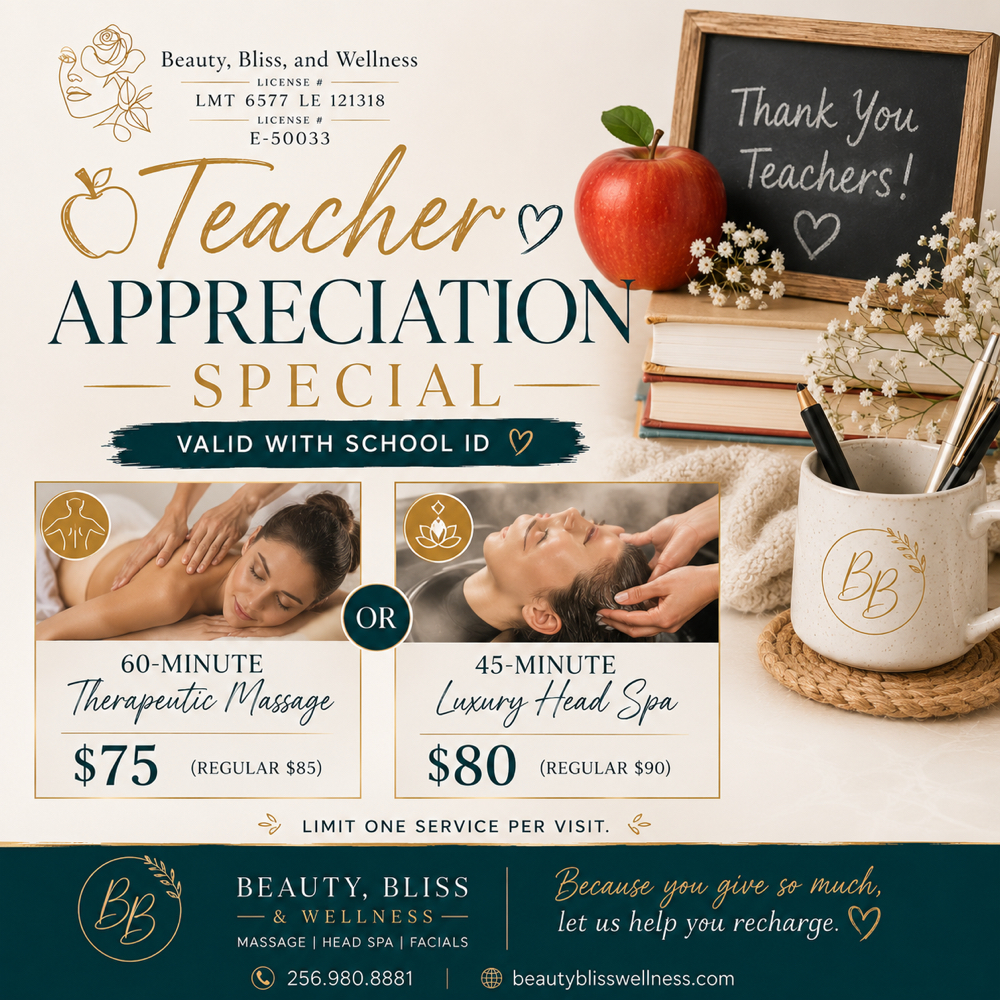 📚 Teacher Appreciation Special at Beauty, Bliss and Wellness LLC in Rainsville, AL