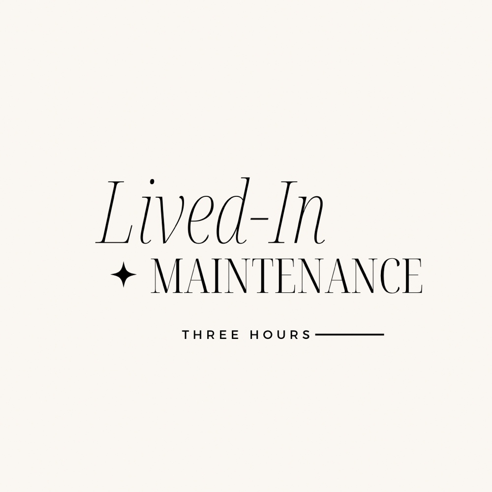 Lived-In Maintenance