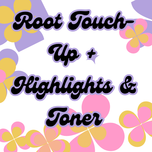 Root Touch-Up + Highlights + Toner