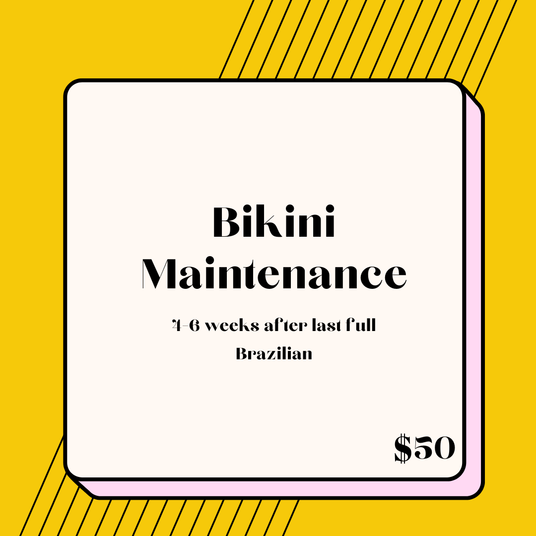 Standard Bikini Maintenace
