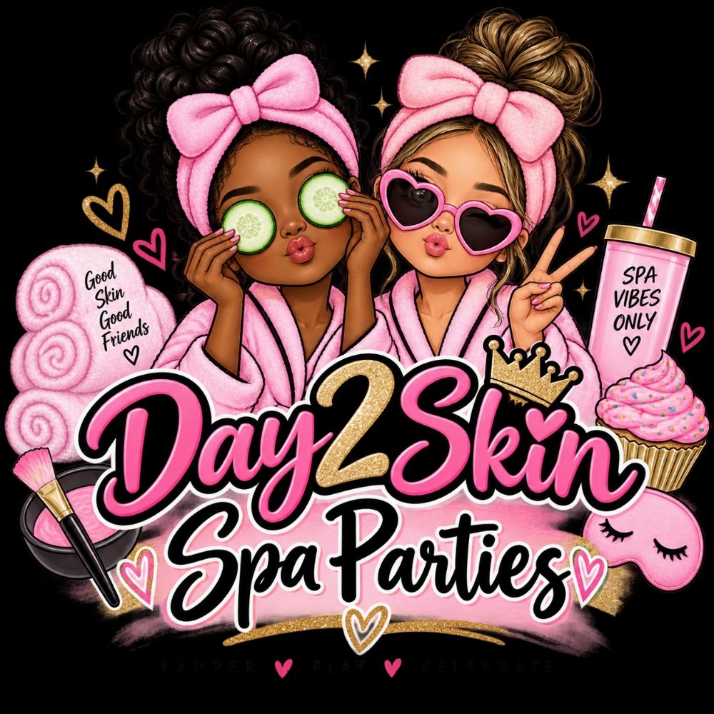 Spa PARTY Packages 6 or 12 Girls at Day 2 Skin Wellness Spa in Fort Oglethorpe, GA