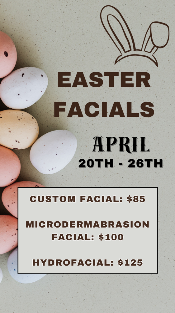 Easter microdermabras/facial