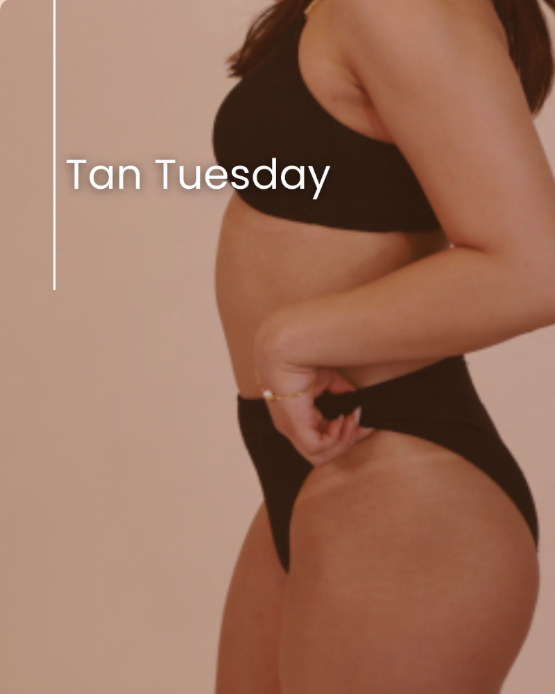 Tan Tuesdays