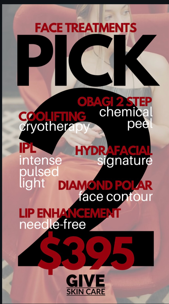 Pick 2 Face Treatments