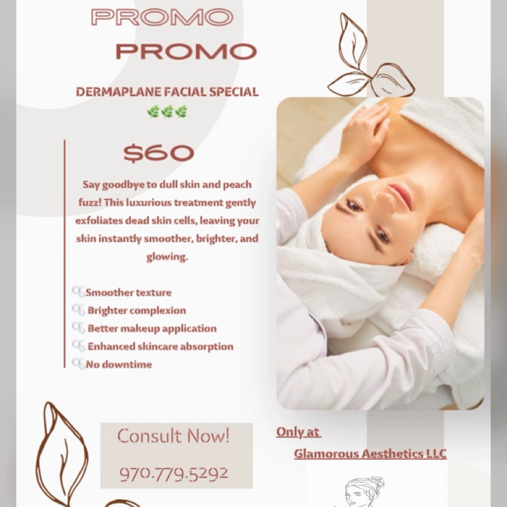 DERMAPLANE FACIAL SPECIAL at Glamorous Aesthetics LLC in Greeley, CO