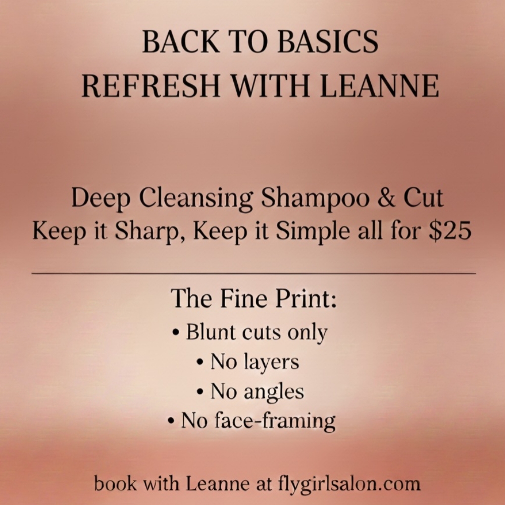 Back To Basics Refresh at Fly Girl Salon in Bristol, PA