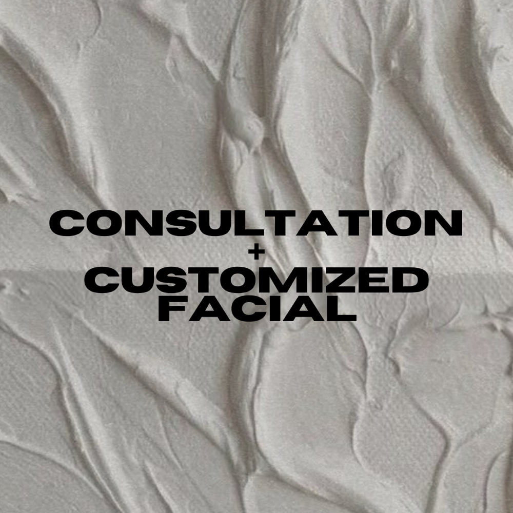 Consultation + Customized Facial