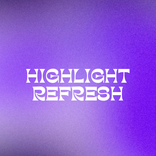 Highlight Refresh