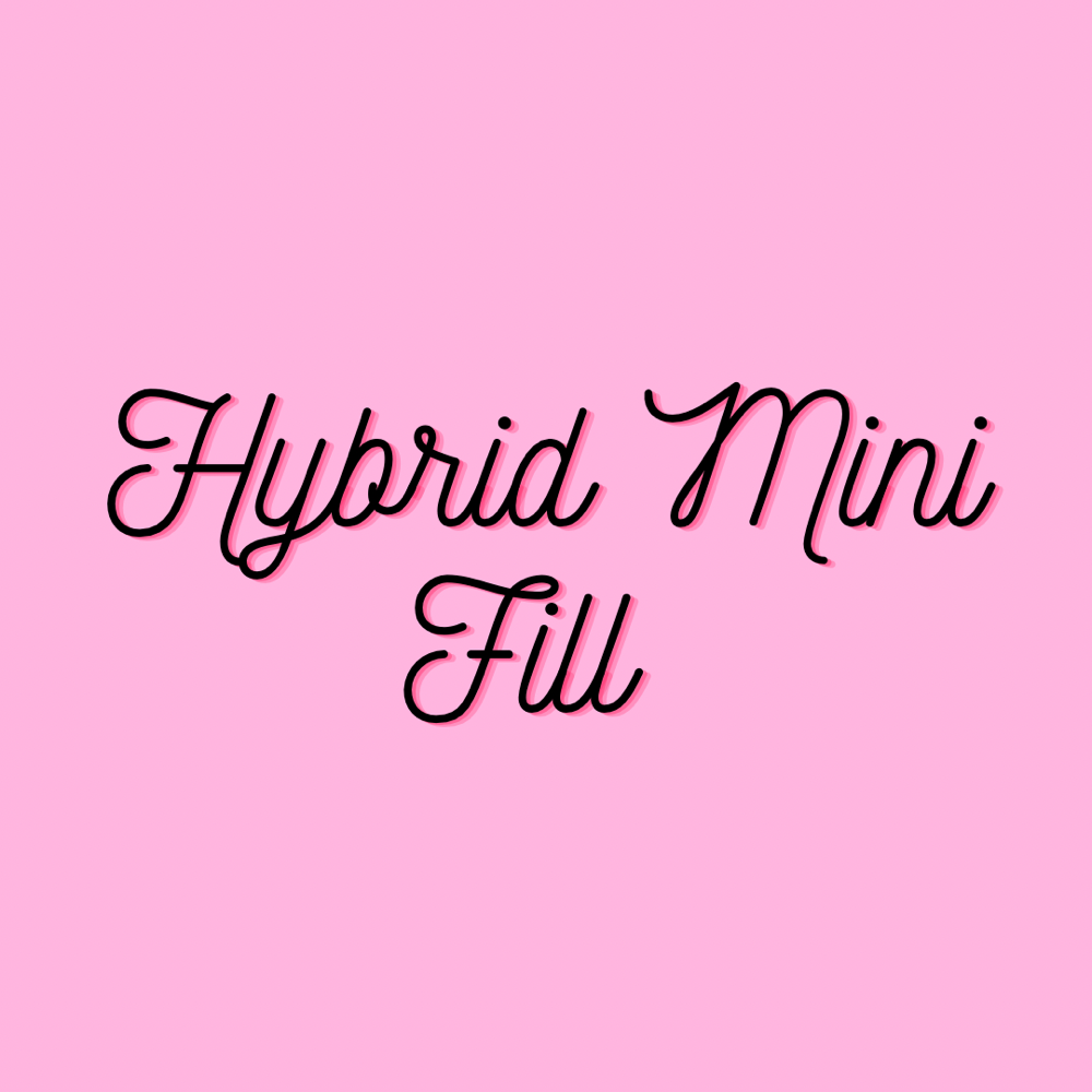 Hybrid Mini Fill