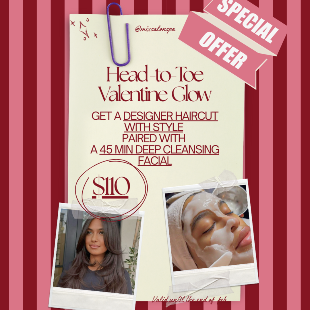 Head-to-Toe Valentines Glow up at Mix Salon Spa in el paso, TX