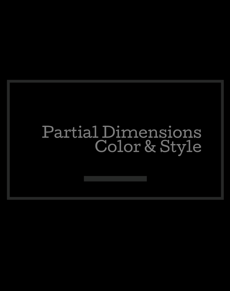 Color/ Partial Dimension/ Style