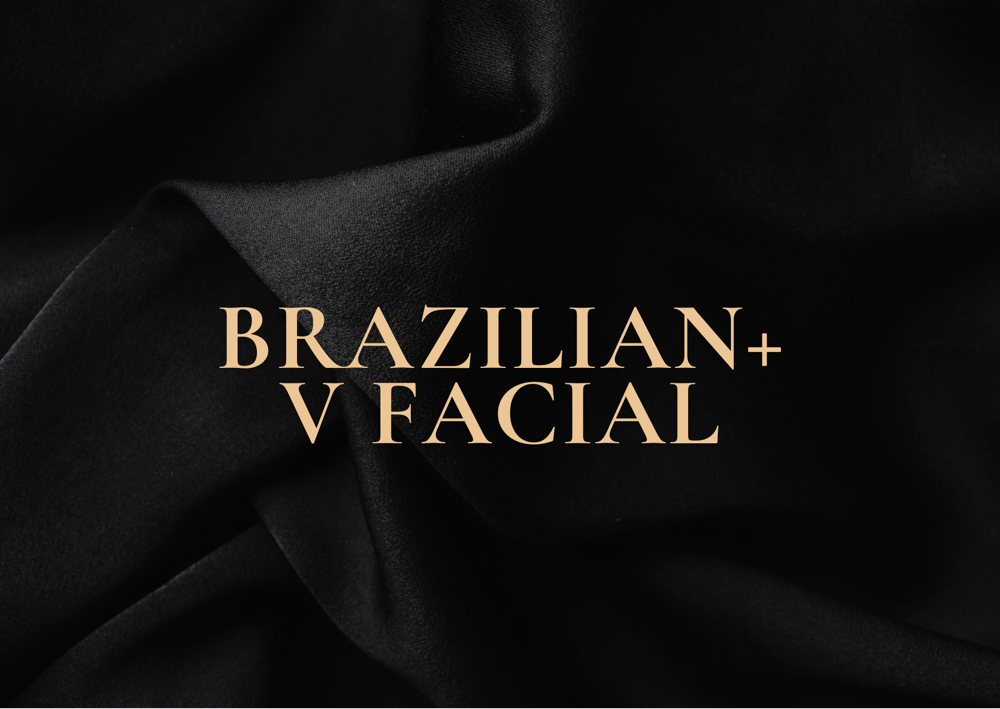 Brazilian + V Facial