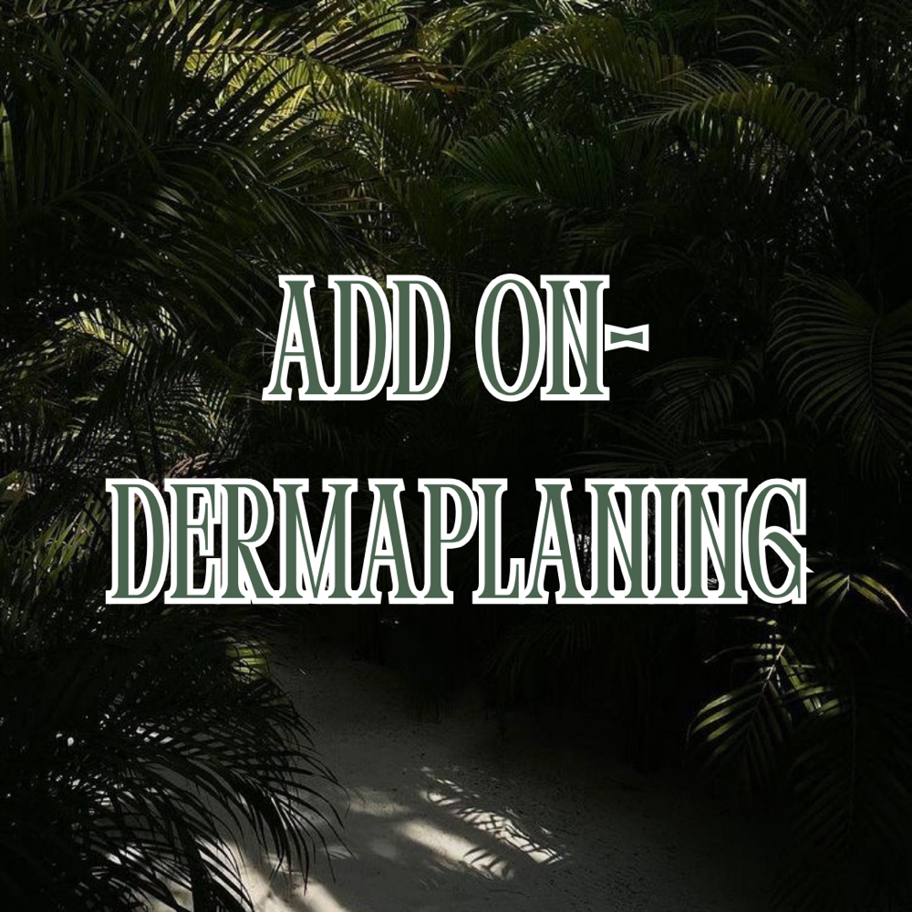ADD ON—Dermaplaning at SkinxHim Aesthetics in Athens, TX
