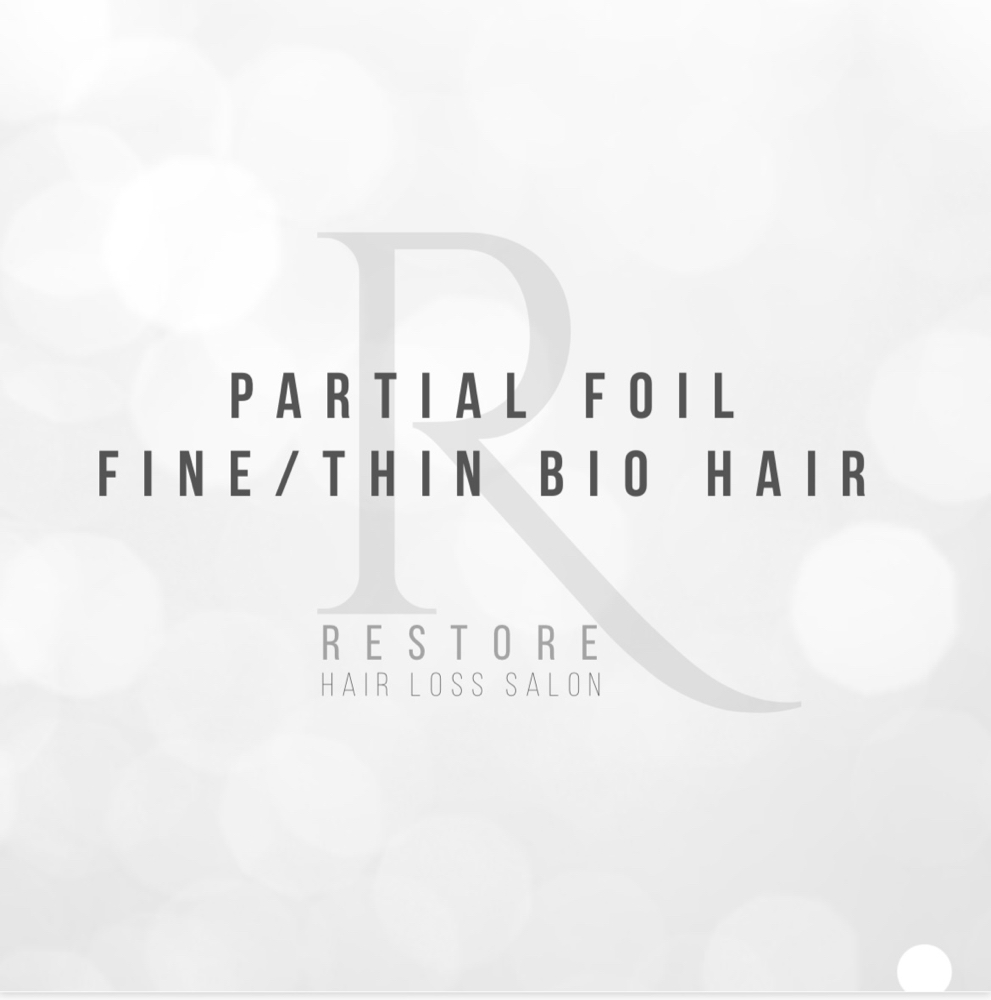 Partial Foil on Fine/Thin Bio Hair