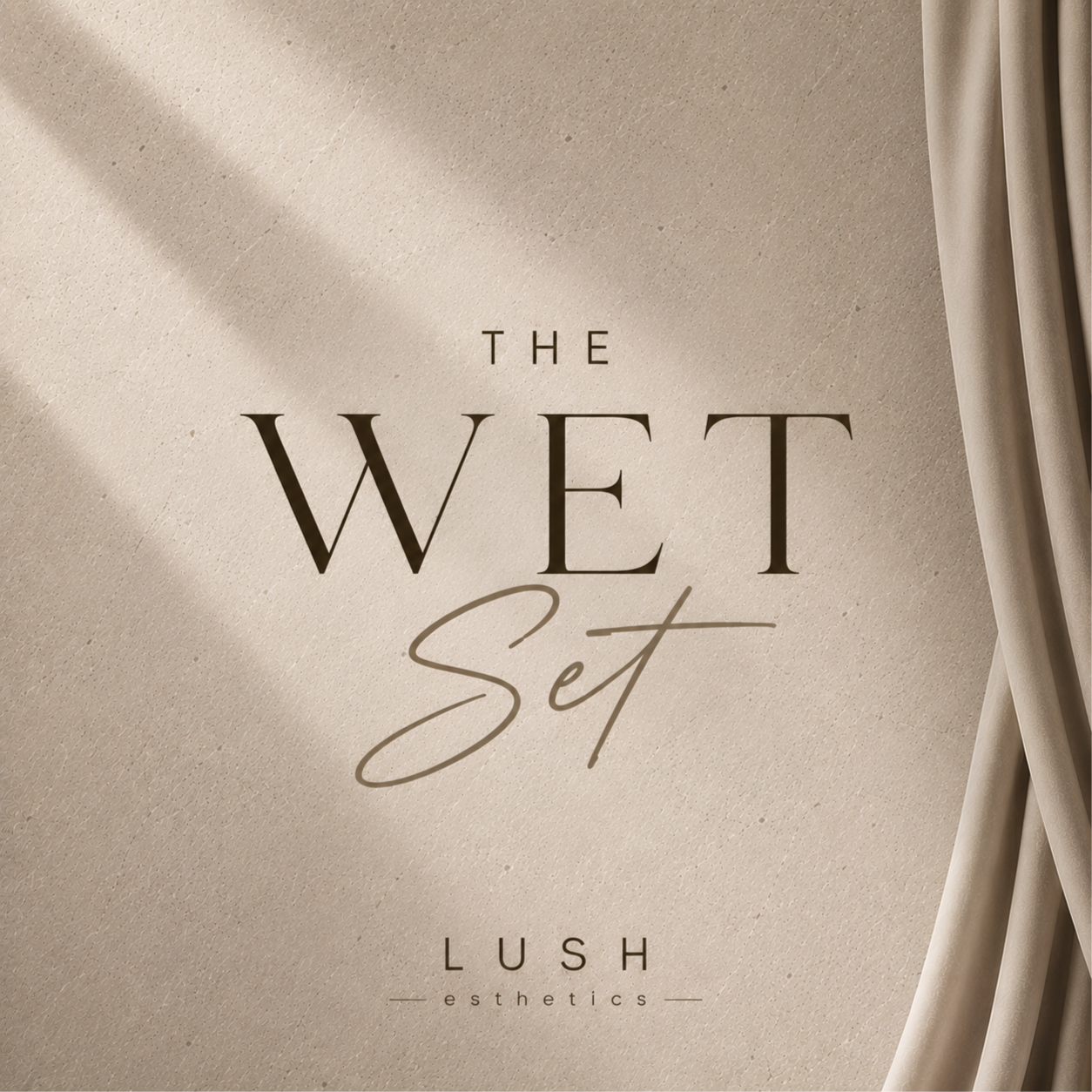The Wet Set at Lush Esthetics DC in Alexandria, VA