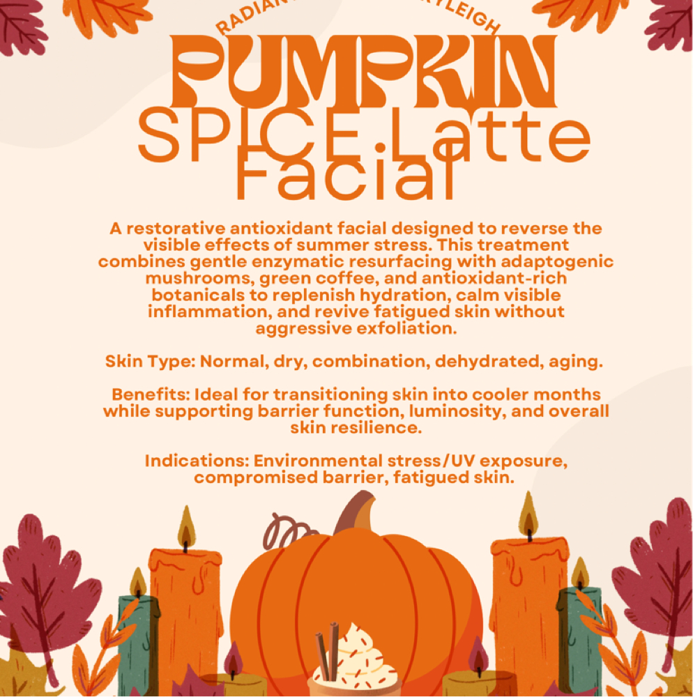 Pumpkin Spice Latte Facial at Radiant Beauty by Ryleigh in Jasper, TX