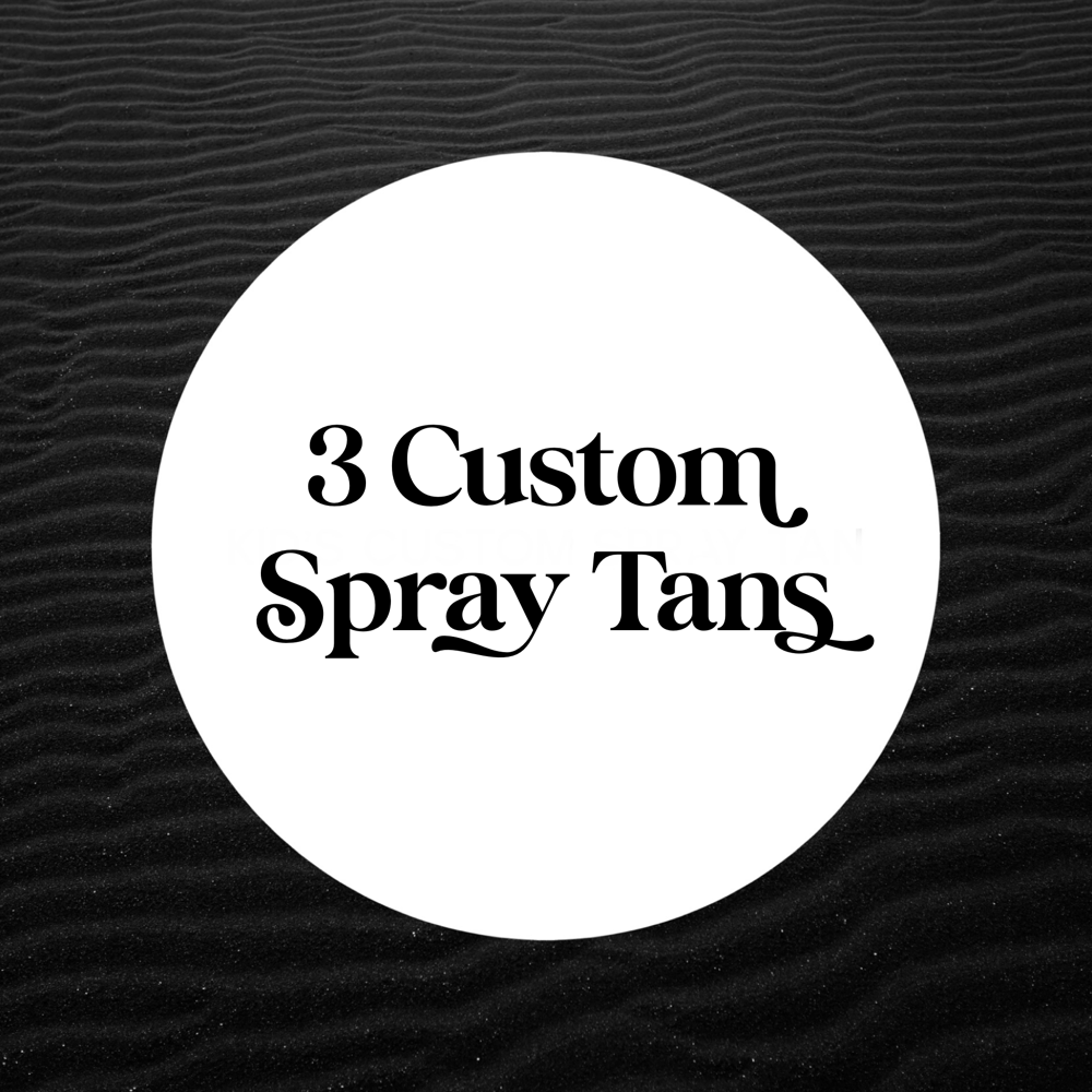 Bundle Of 3 Custom Spray Tans