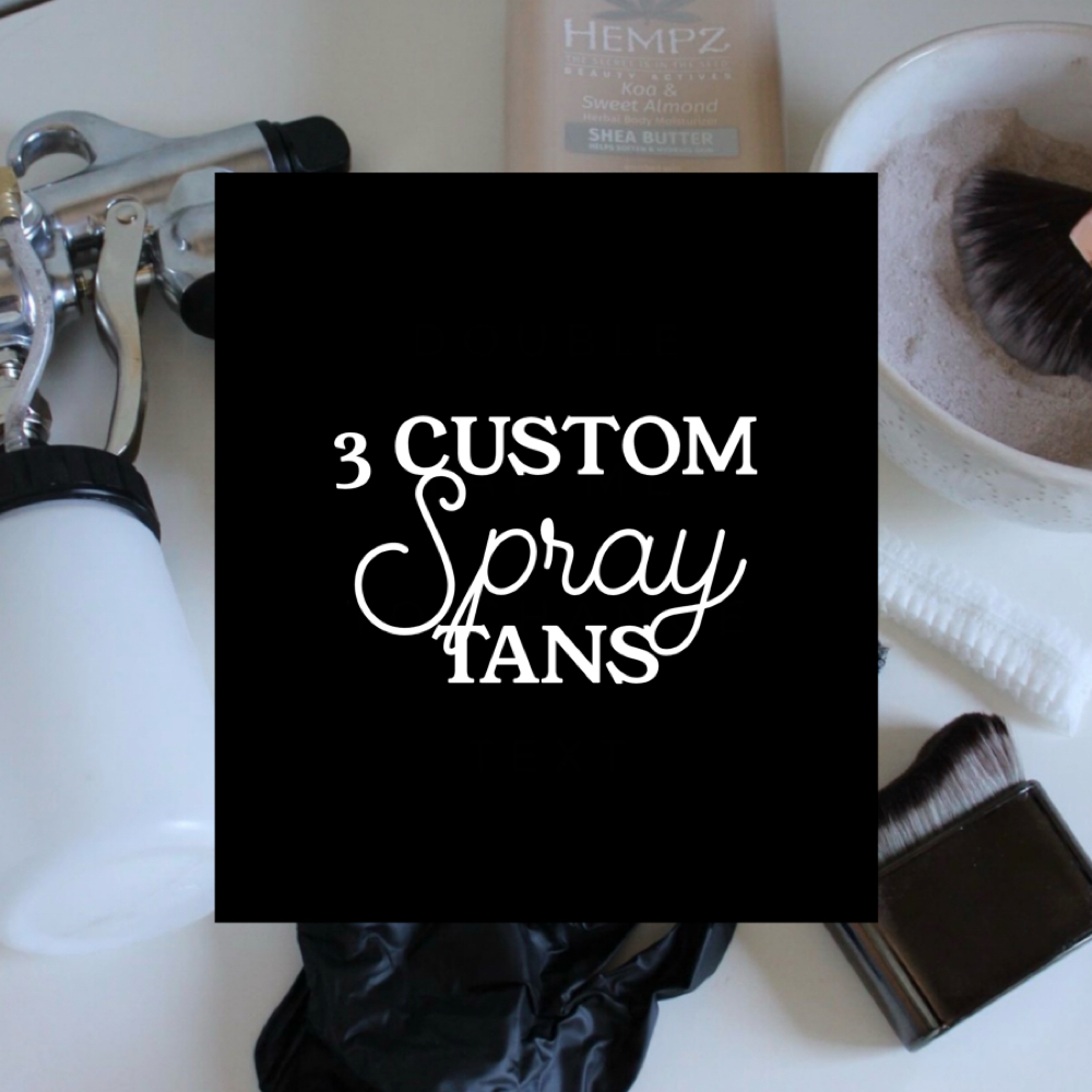 Bundle Of 3 Custom Spray Tans