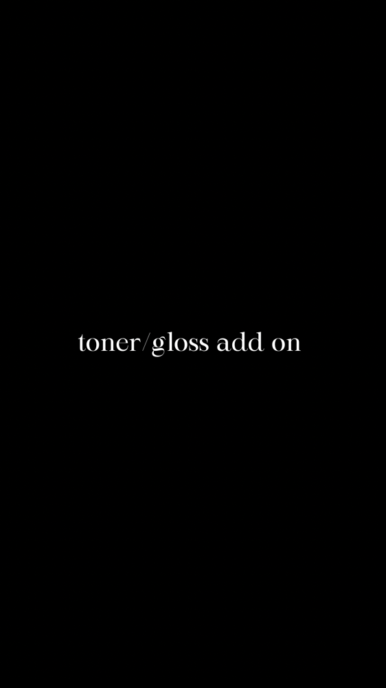 Toner/gloss Add On