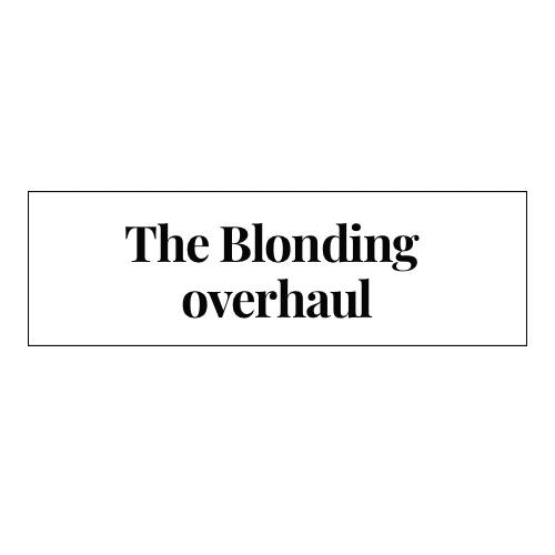 The Blonding Overhaul