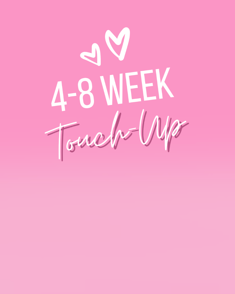 4-8 Week Touch-Up