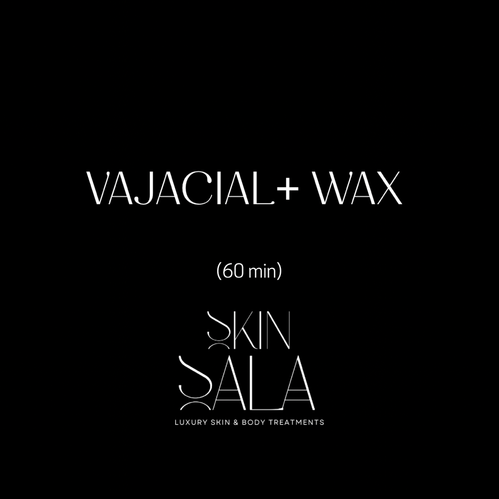 Vajacial + Wax at Skin Sala in Riverside, CA