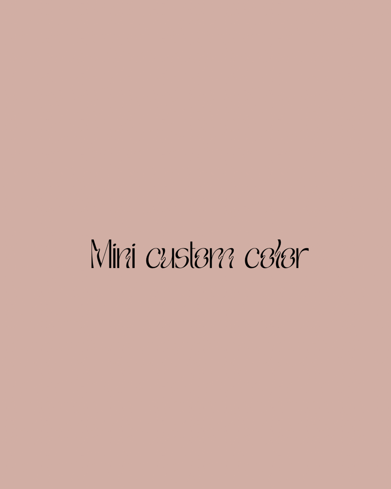 Mini Custom Color