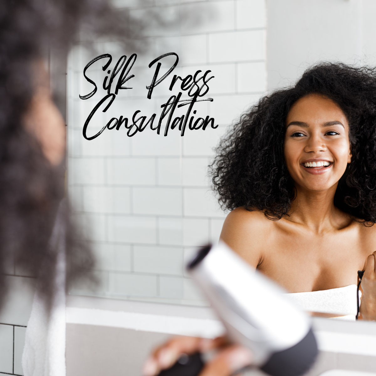 Silk press Consultation