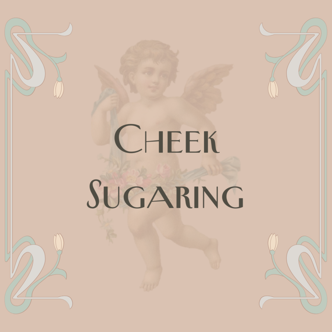 Sugaring Cheeks