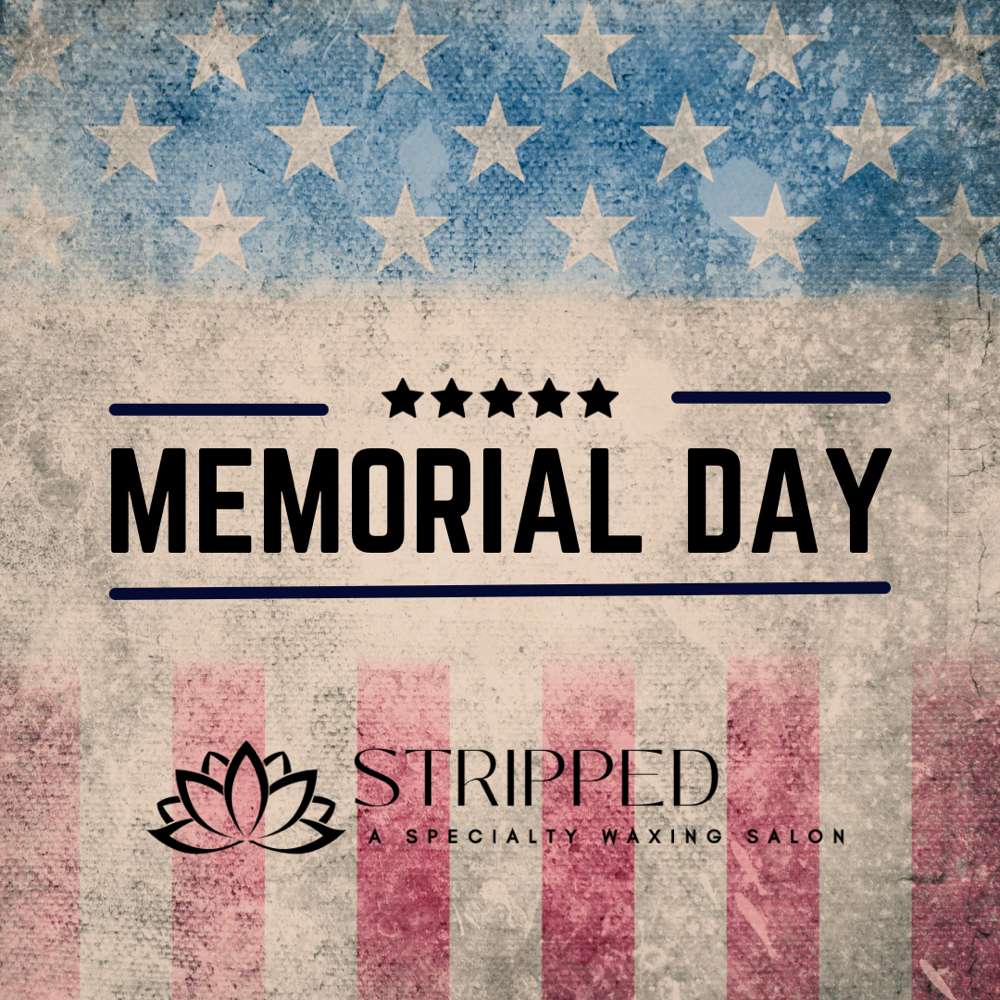 Memorial Day Brazilian + Underarms at Stripped Waxing Salon -A Specialty Waxing Salon in Valdosta, GA