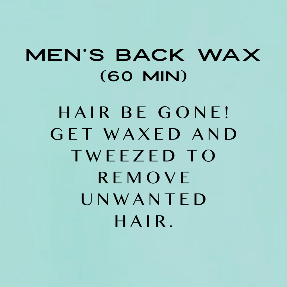 Men's Back Wax (60 Minutes)