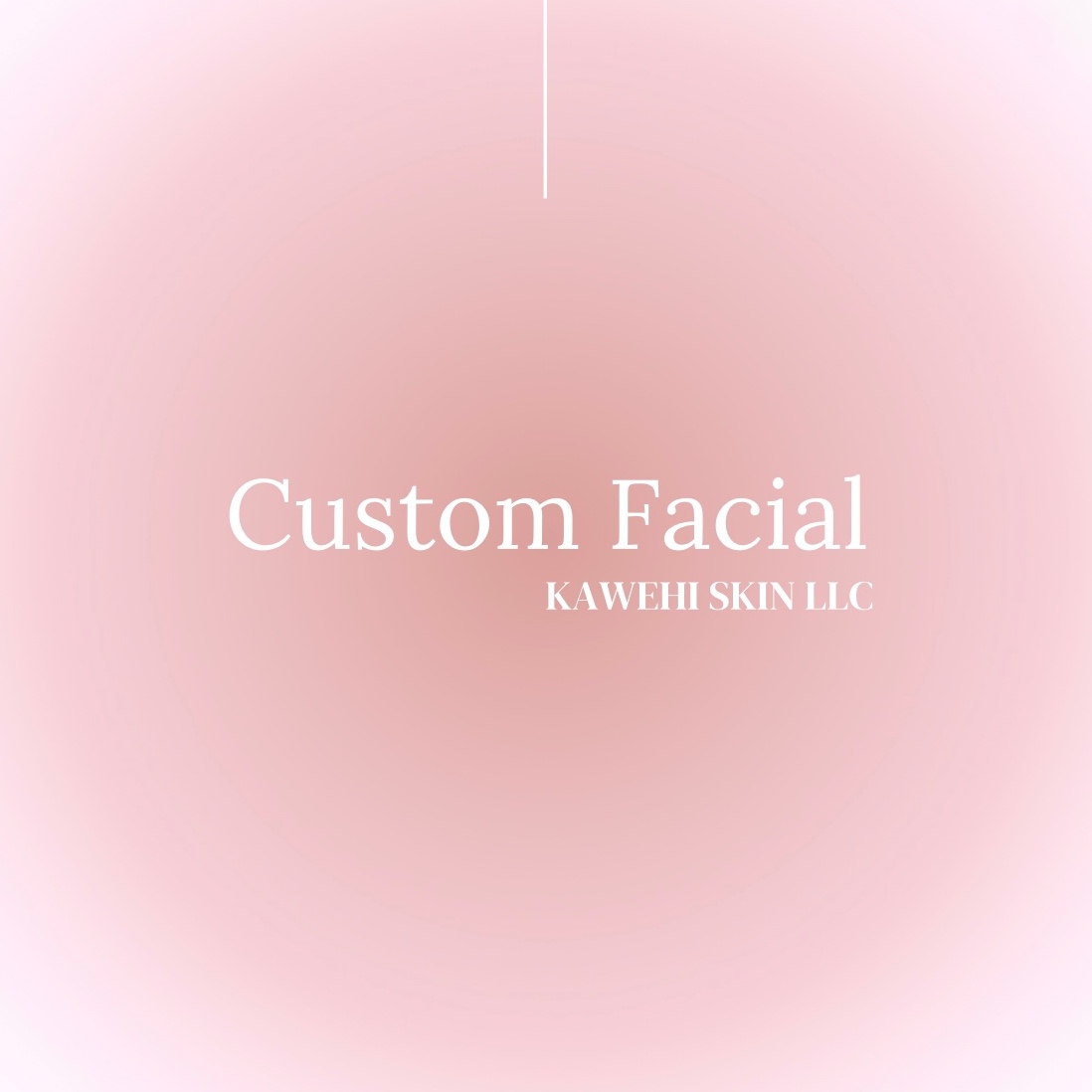 Kawehi Skin Custom Facial