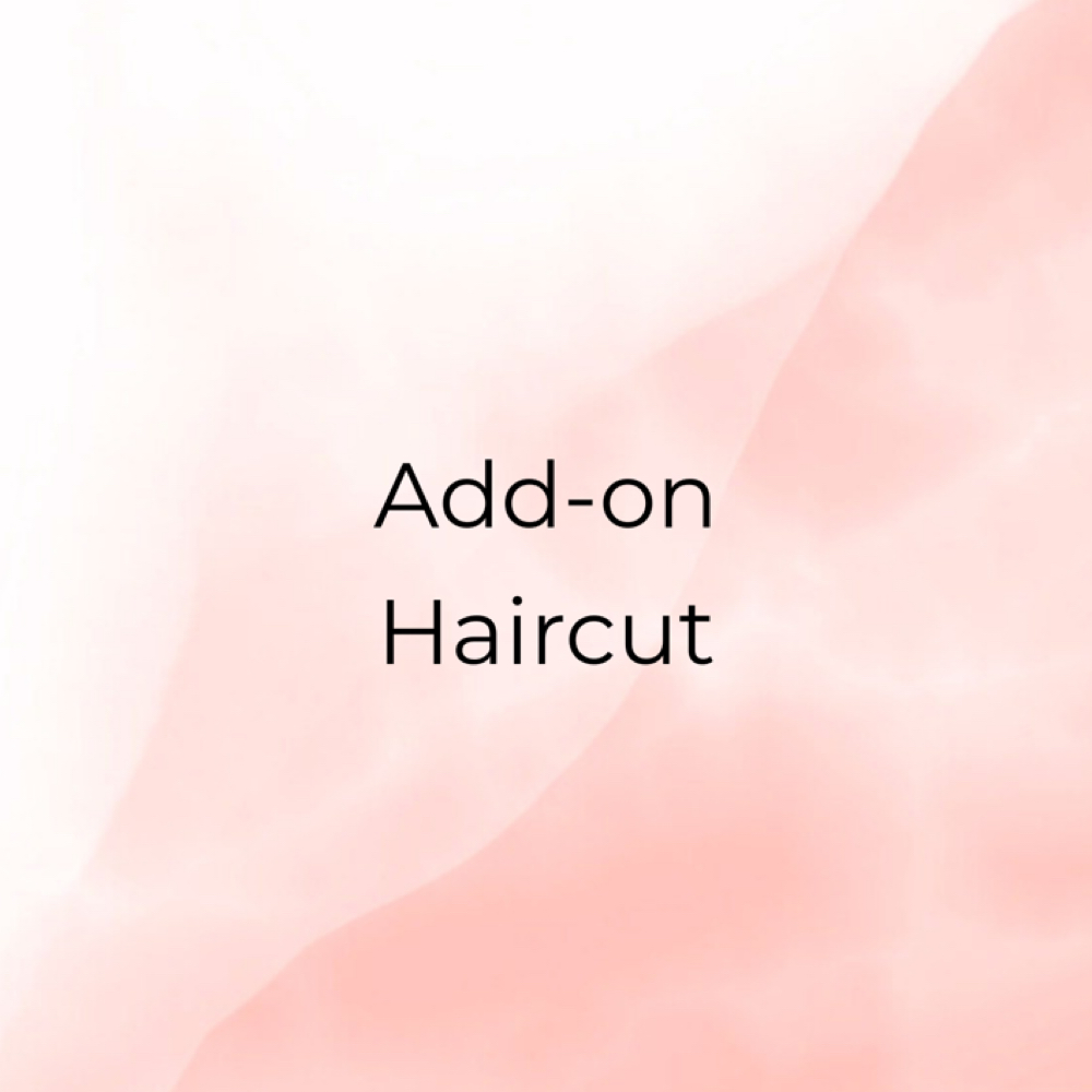 Add-On Haircut (+$20)