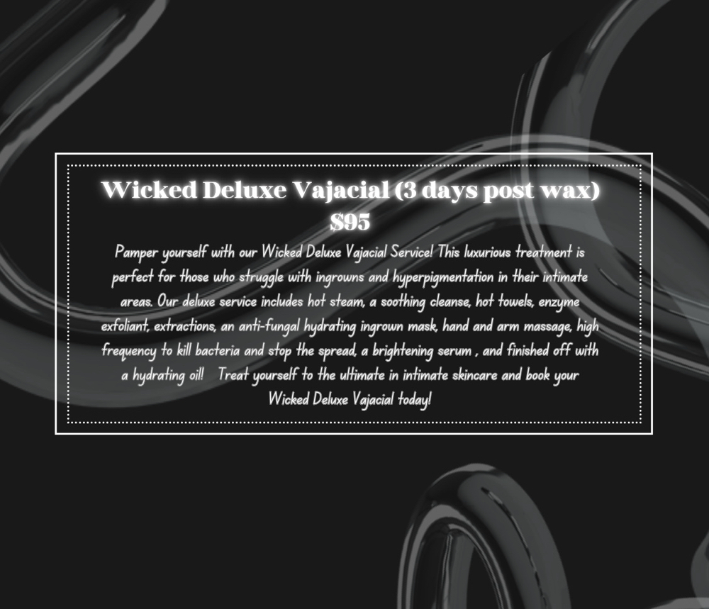 Wicked Deluxe Vajacial