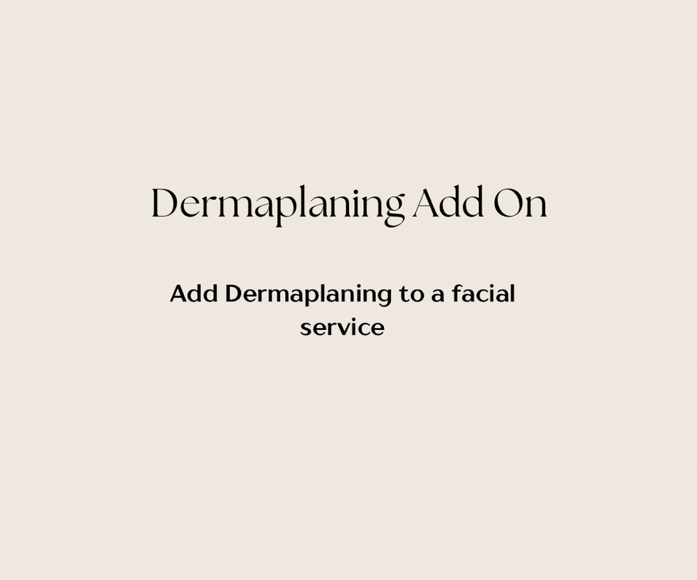 Dermaplaning Add On