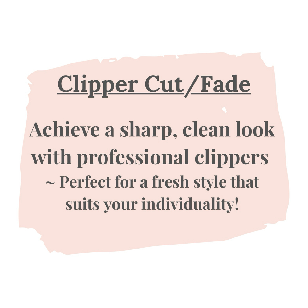 Clipper Cut/ Fade