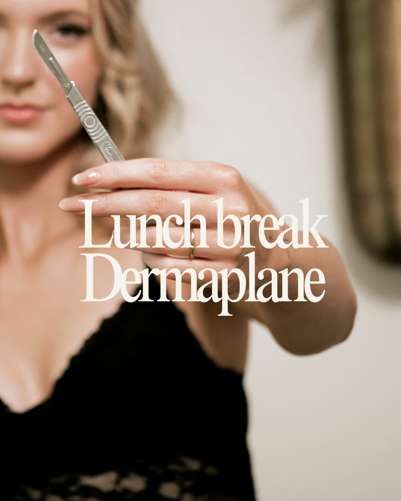 Lunch Break Dermaplane