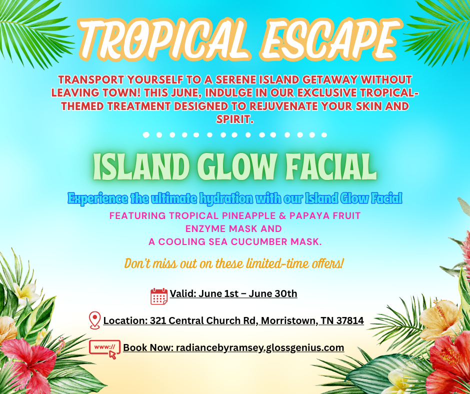 *JUNE SPECIAL* Island Glow Facil
