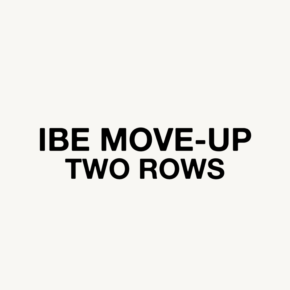 IBE Move-Up (2 Rows)