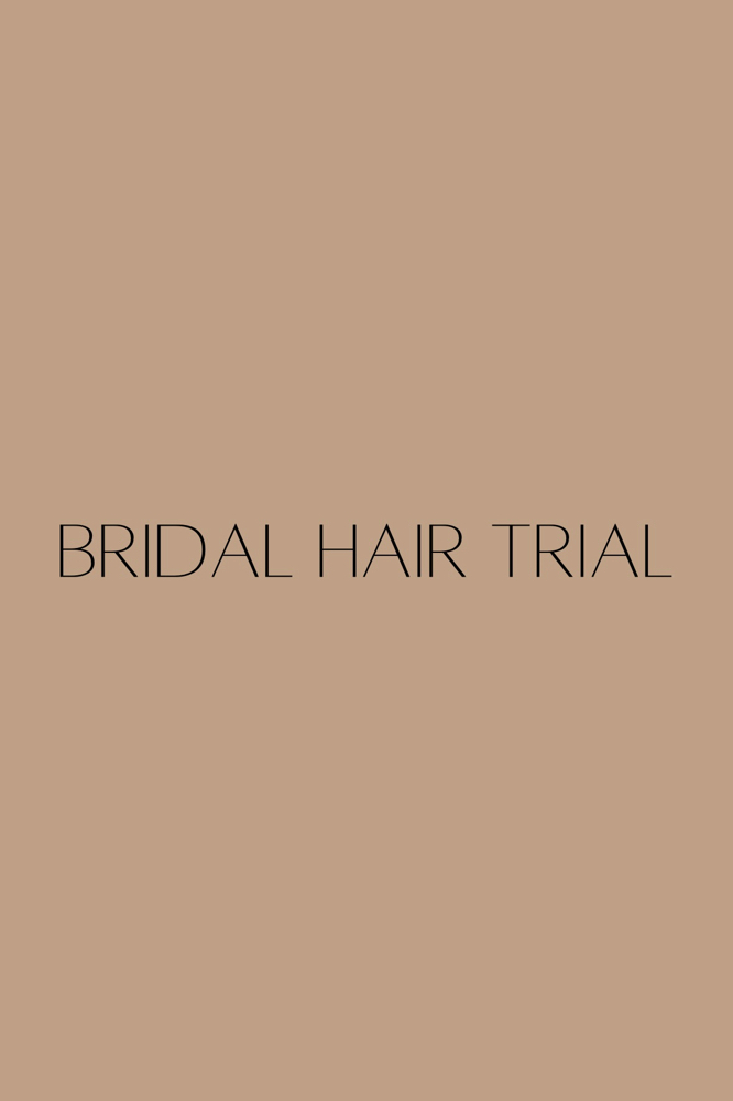 BRIDAL HAIR TRIAL