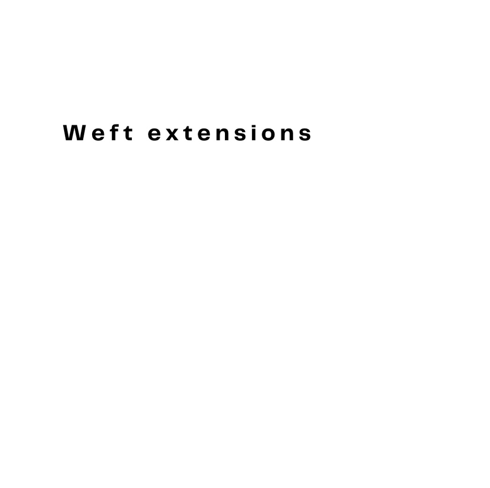 Weft Extensions