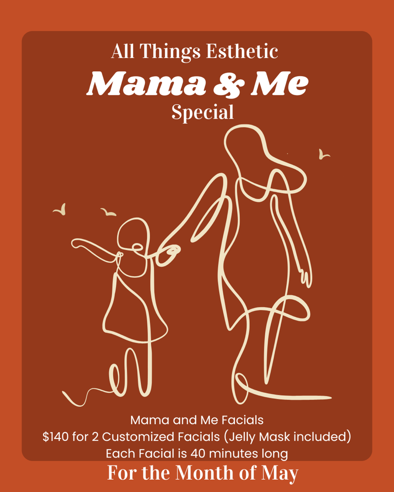 Mama And me (2 40 Min Facials)