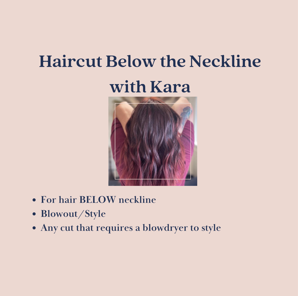 Haircut Below Neckline w/ Kara