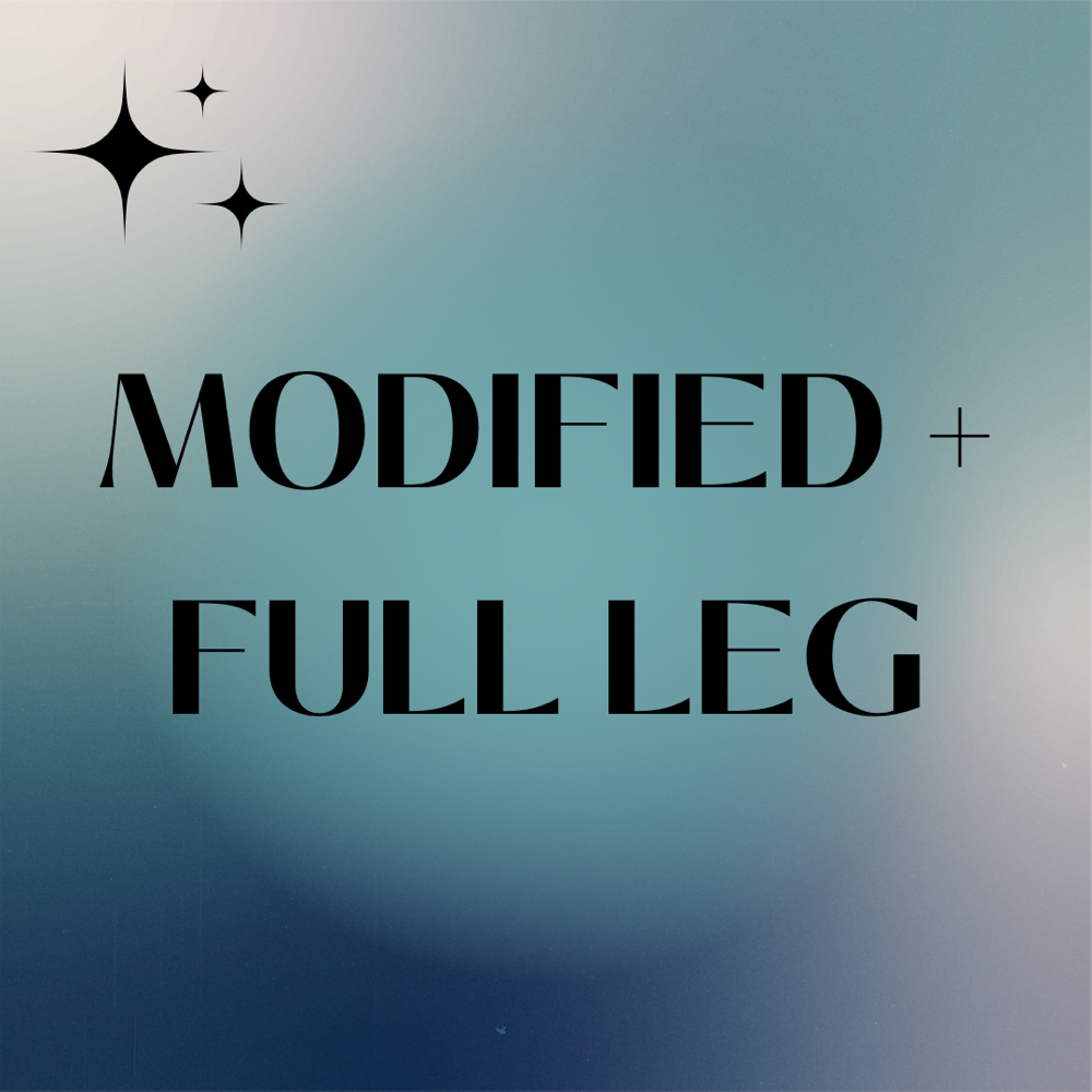 MODIFIED + FULL LEG