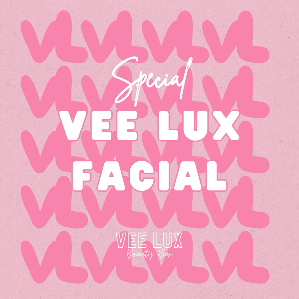 Vee Lux Facial *Special*