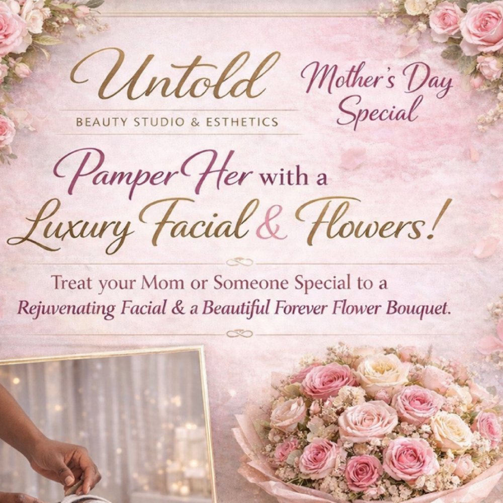 Mother’s Day Special 💕 at Untold Beauty Studio and Esthetics in Antioch, CA