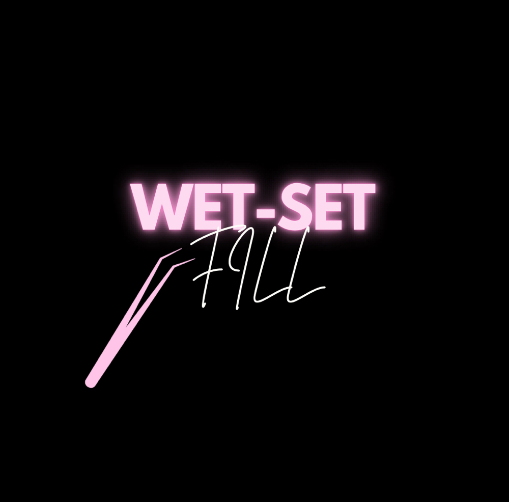 Wet Set Fill